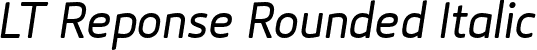 LT Reponse Rounded Italic font - LTReponseItalicRounded.otf