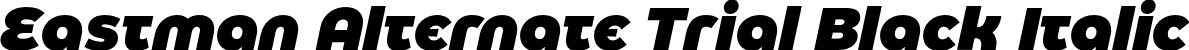 Eastman Alternate Trial Black Italic font - EastmanAlternateTrial-BlackItalic.otf