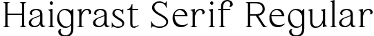 Haigrast Serif Regular font - Haigrast Serif.ttf