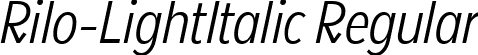 Rilo-LightItalic Regular font - Rilo-Light-Italic.ttf
