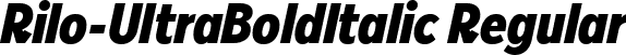 Rilo-UltraBoldItalic Regular font - Rilo-Ultra-Bold-Italic.ttf