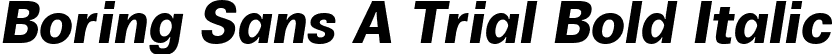 Boring Sans A Trial Bold Italic font - Boring-Sans-A-Bold-Italic-trial.ttf
