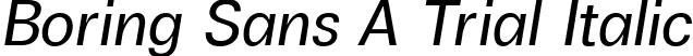 Boring Sans A Trial Italic font - Boring-Sans-A-Italic-trial.ttf
