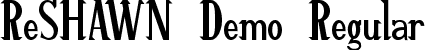 ReSHAWN Demo Regular font - ReSHAWNDemoRegular.ttf