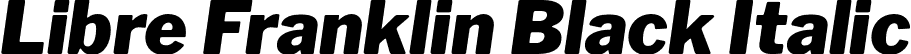 Libre Franklin Black Italic font - LibreFranklinBlackItalic-BRJV.otf