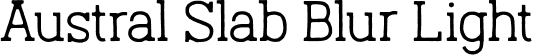 Austral Slab Blur Light font - austral-slab-blur-light.otf