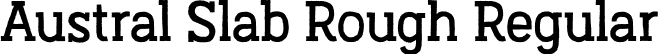 Austral Slab Rough Regular font - Austral-Slab_Rough-Regular.otf