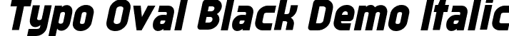 Typo Oval Black Demo Italic font - TypoOvalBlackDemoItalic-0WgMr.ttf