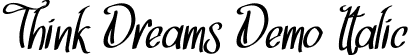 Think Dreams Demo Italic font - ThinkDreamsDemoItalic.ttf