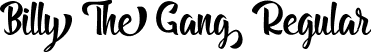 Billy The Gang Regular font - billy-the-gang.ttf