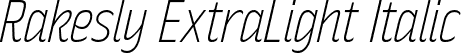 Rakesly ExtraLight Italic font - typodermic-rakeslyel-italic.ttf