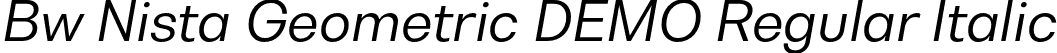 Bw Nista Geometric DEMO Regular Italic font - BwNistaGeometricDEMO-RegularItalic.otf