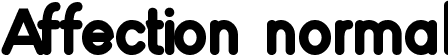 Affection normal font - Affection.ttf