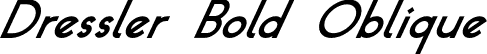 Dressler Bold Oblique font - dressler-bold-oblique.otf