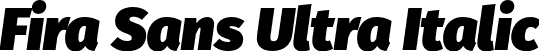 Fira Sans Ultra Italic font - FiraSans-UltraItalic.otf