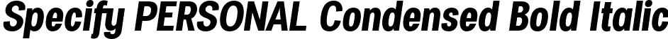 Specify PERSONAL Condensed Bold Italic font - SpecifyPERSONAL-ConBoldItalic.ttf
