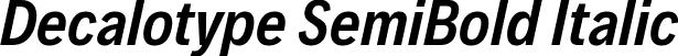 Decalotype SemiBold Italic font - Decalotype-SemiBoldItalic.ttf