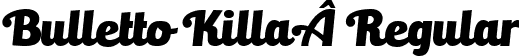 Bulletto KillaÂ Regular font - BullettoKilla.ttf