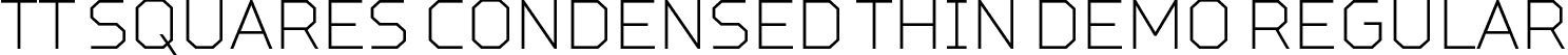 TT Squares Condensed Thin DEMO Regular font - TT Squares Condensed Thin DEMO.otf