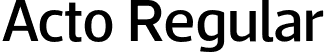 Acto Regular font - Acto-Medium.otf