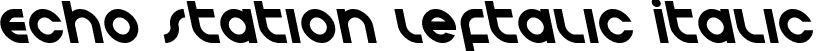 Echo Station Leftalic Italic font - echostationleft.ttf