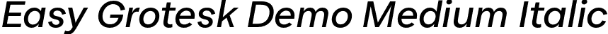 Easy Grotesk Demo Medium Italic font - Easy-Grotesk-Medium-Italic-Demo.otf