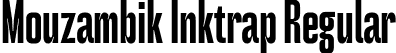 Mouzambik Inktrap Regular font - Mouzambik-Inktrap.ttf