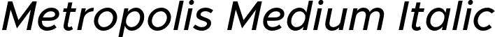 Metropolis Medium Italic font - Metropolis-MediumItalic.otf