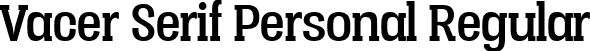 Vacer Serif Personal Regular font - VacerSerifRegularPersonal.ttf