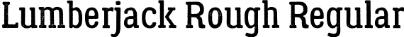 Lumberjack Rough Regular font - Lumberjack Rough.otf