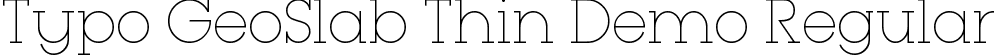 Typo GeoSlab Thin Demo Regular font - Typo GeoSlab Thin Demo.otf
