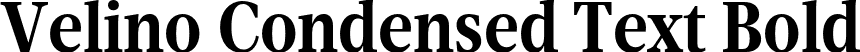 Velino Condensed Text Bold font - VelinoCondensedText-Bold.otf