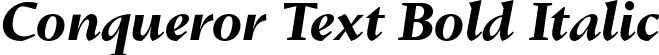 Conqueror Text Bold Italic font - ConquerorText-BoldItalic.otf