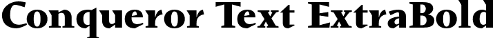 Conqueror Text ExtraBold font - ConquerorText-ExtraBold.otf