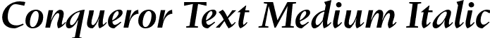 Conqueror Text Medium Italic font - ConquerorText-MediumItalic.otf