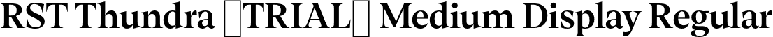 RST Thundra (TRIAL) Medium Display Regular font - RSTThundraTRIAL-MediumDisplay.otf