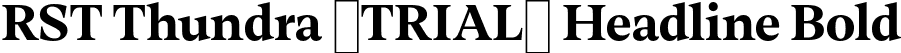 RST Thundra (TRIAL) Headline Bold font - RSTThundraTRIAL-BoldHeadline.otf
