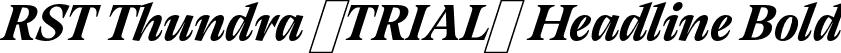RST Thundra (TRIAL) Headline Bold font - RSTThundraTRIAL-BoldItalicHeadline.otf