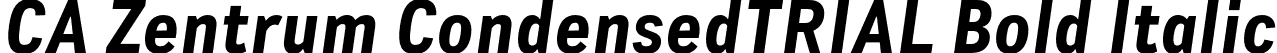 CA Zentrum CondensedTRIAL Bold Italic font - CAZentrumCondensed-BoldItalic.otf