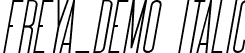 Freya_DEMO Italic font - Freya-RegularItalic_DEMO.ttf