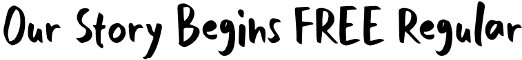 Our Story Begins FREE Regular font - Our Story Begins FREE.otf