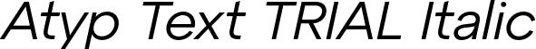 Atyp Text TRIAL Italic font - AtypTextTRIAL-Italic.otf