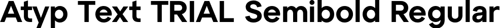 Atyp Text TRIAL Semibold Regular font - AtypTextTRIAL-Semibold.otf