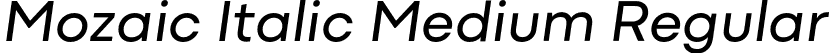 Mozaic Italic Medium Regular font - MozaicItalic-Medium.otf