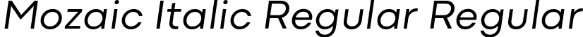 Mozaic Italic Regular Regular font - MozaicItalic-Regular.otf