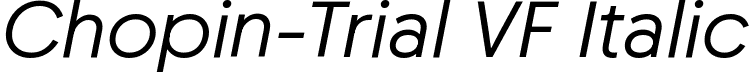 Chopin-Trial VF Italic font - Chopin-TrialVF-ItalicVF.ttf