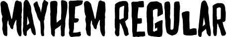 MAYHEM Regular font - MAYHEM-Regular.otf