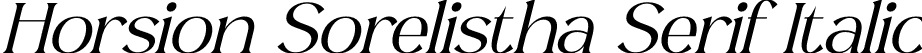 Horsion Sorelistha Serif Italic font - Horsion-Sorelistha-Serif-Italic.otf