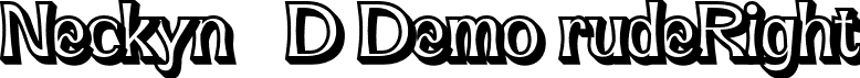 Neckyn 3D Demo rudeRight font - Neckyn-ExtrudeRight.otf