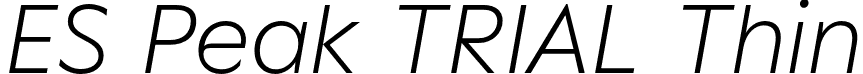 ES Peak TRIAL Thin font - ESPeakTRIAL-ThinItalic.otf